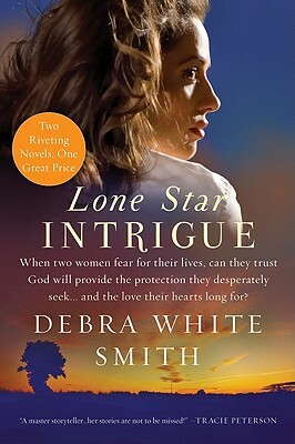 Lone Star Intrigue: Texas Heat/Texas Pursuit by Debra White Smith