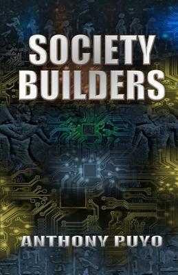 Society Builders by Anthony Puyo