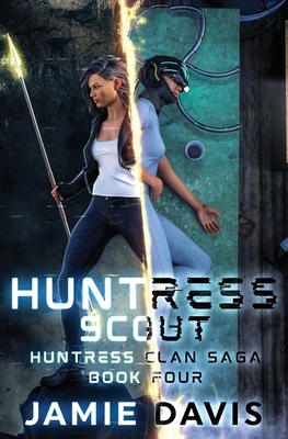 Huntress Scout by Jamie Davis, Michael Anderle