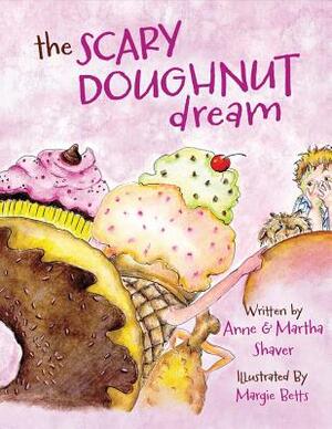 The Scary Doughnut Dream, Volume 1: Hungry Hal Learns to Eat Fruits & Vegetables by Anne Shaver