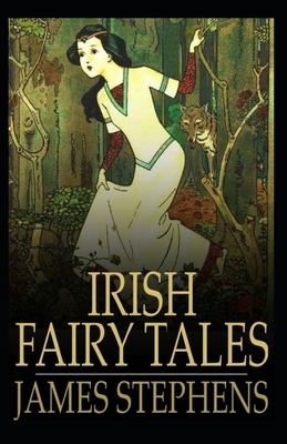 Irish Fairy Tales Illustrated by James Stephens