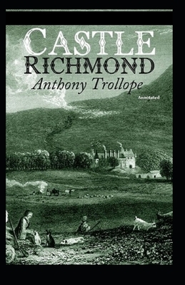 Castle Richmond Annotated by Anthony Trollope