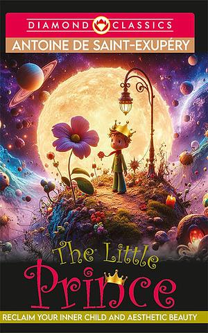 The Little Prince by Antoine de Saint-Exupéry