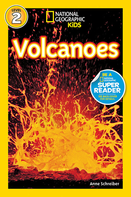 National Geographic Readers: Volcanoes! by Anne Schreiber