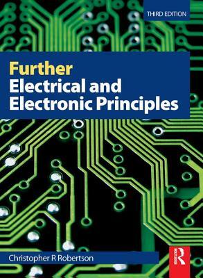 Further Electrical and Electronic Principles by Christopher Robertson