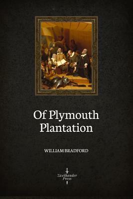 Of Plymouth Plantation (Illustrated) by William Bradford
