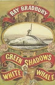 Green Shadows, White Whale by Ray Bradbury