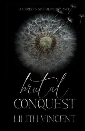 Brutal Conquest: Special Edition by Lilith Vincent