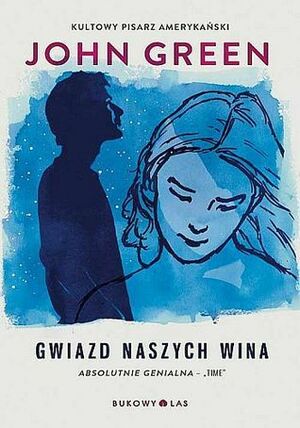 Gwiazd naszych wina by John Green