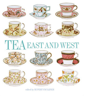 Tea: East & West by Rupert Faulkner