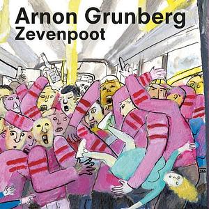 Zevenpoot: Een serenade aan de mens by Arnon Grunberg