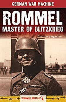 Rommel: Master of Blitzkrieg by Christer Jörgensen