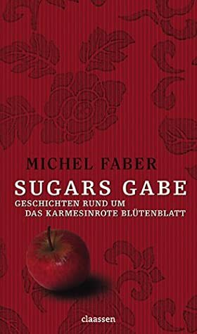 Sugars Gabe by Eike Schönfeld, Michel Faber