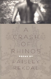 A Crash of Rhinos by Paisley Rekdal