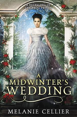 A Midwinter's Wedding by Melanie Cellier