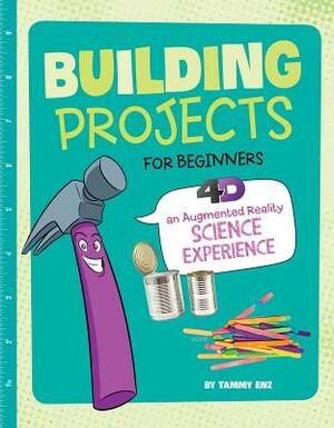 Building Projects for Beginners: 4D an Augmented Reading Experience by Tammy Enz