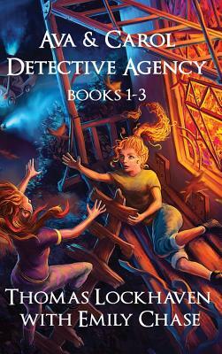 Ava & Carol Detective Agency Series: Books 1-3 (Book Bundle 1) by Thomas Lockhaven, Emily Chase