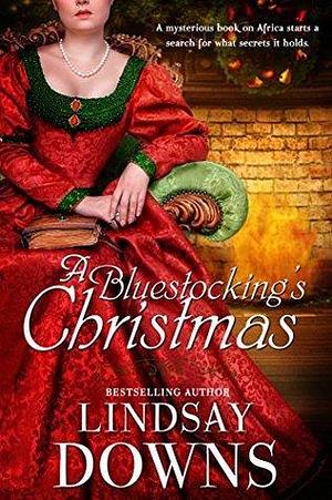 A Bluestocking's Christmas by Lindsay Downs, Lindsay Downs