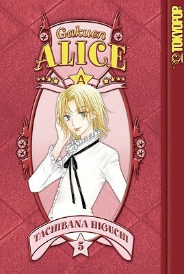 Gakuen Alice, Vol. 05 by Tachibana Higuchi