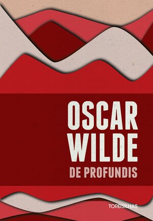 De profundis by Oscar Wilde