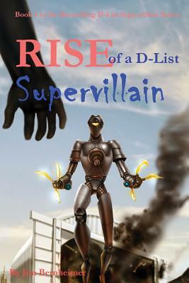 Rise of a D-List Supervillain by 