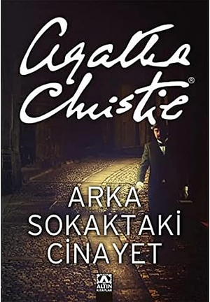 Arka Sokaktaki Cinayet by Agatha Christie