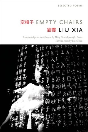 Empty Chairs: Selected Poems by Jennifer Stern, Ming Di, Liu Xia