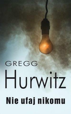 Nie ufaj nikomu by Gregg Hurwitz