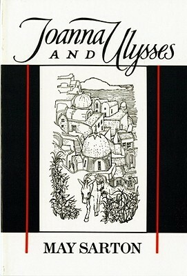 Joanna and Ulysses by May Sarton, James J. Spanfeller
