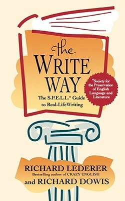 The Write Way: The Spell Guide to Good Grammar and Usage by Richard Lederer