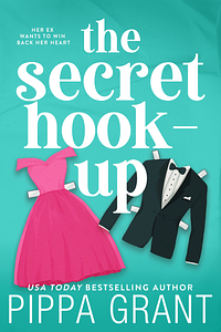 The Secret Hook-Up by Pippa Grant