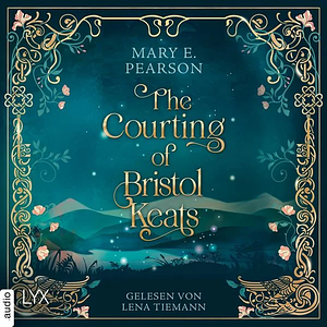 The Courting of Bristol Keats by Mary E. Pearson