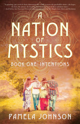 A Nation of Mystics/ Book One: Intentions by Pamela Johnson