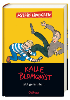 Kalle Blomquist lebt gefährlich by Astrid Lindgren