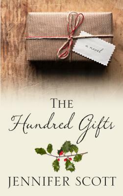 The Hundred Gifts by Jennifer Scott