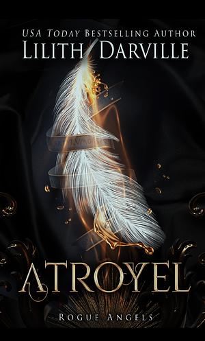 Atroyel: A fairy tale why choose fantasy romance by Lilith Darville