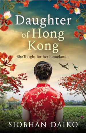 Daughter of Hong Kong by Siobhan Daiko