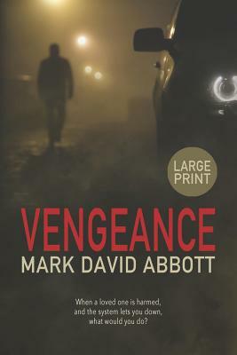 Vengeance: John Hayes #1 by Mark David Abbott