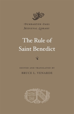 The Rule of Saint Benedict by Benedict of Nursia