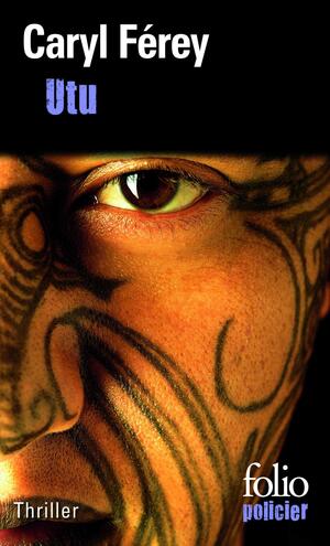 Utu: un thriller chez les Maoris by Caryl Férey