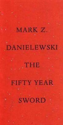 The Fifty Year Sword by Mark Z. Danielewski, Javier Calvo