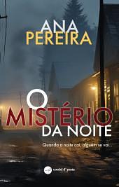 O Mistério da Noite by Ana Pereira