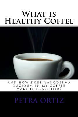 What is Healthy Coffee and how does Ganoderma Lucidum in my coffee make it healthier: large print and black and white images. Learn how Ganoderma Luci by Petra Ortiz