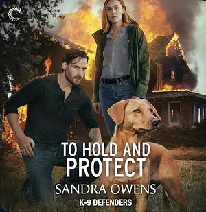 To Hold and Protect by Sandra Owens