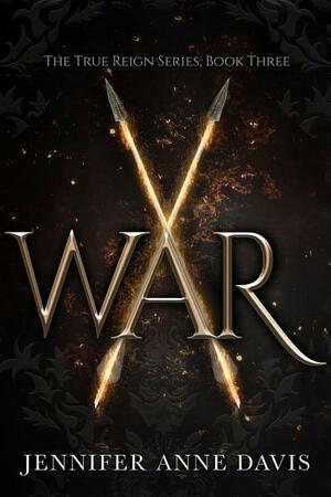 War by Jennifer Anne Davis