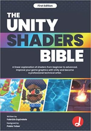 The Unity Shaders Bible by Fabrizio Espíndola
