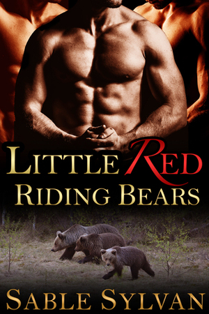 Little Red Riding Bears by Sable Sylvan