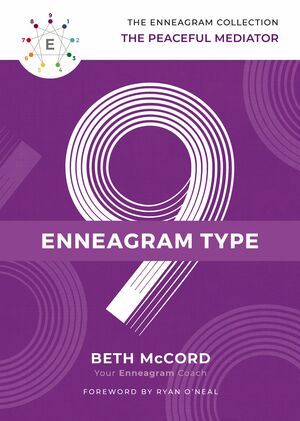 The Enneagram Type 9: The Peaceful Mediator by Beth McCord