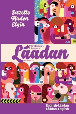 A Third Dictionary & Grammar of Láadan by Suzette Haden Elgin, Diane Martin, Jeanne Gomoll