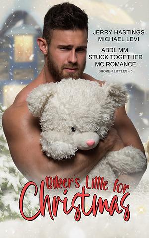 Biker's Little for Christmas: ABDL MM Stuck Together MC Romance by Jerry Hastings